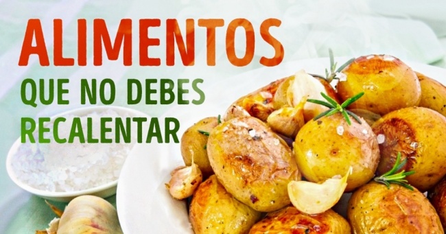 TExto en qie que pone alimentos que no debes recalentar y de fondo patatas y arroz..